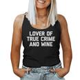 Lover Of True Crime & Wine Saying Tv True Crime Camiseta sin mangas para mujer
