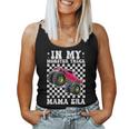 In My Monster Truck Mama Era Monster Truck Mom Birthday Boy Women Tank Top