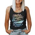 Mother And Daughter Cruise 2025 Mom Daughter Trip 2025 Women Tank Top