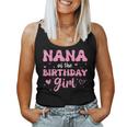 Nana Of The Birthday Pink Girl Matching Family Women Tank Top