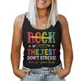 Rock The Test Don't Stress Just Do Your Best Teacher Testing Women Tank Top