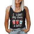 Teachers Valentine Day I Love My Class A Latte Coffee Women Women Tank Top