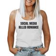 New Social Media Killed Romance Tank Top Frauen