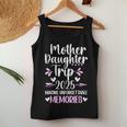 2025 Matching Mother Daughter Trip Mom Daughter Vacation Women Tank Top Funny Gifts
