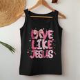 Christian Love Like Jesus Valentine Day Religious Girl Women Tank Top Funny Gifts