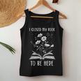 I Closed My Book To Be Here Book Lover Floral Bookworm Tank Top Frauen Lustige Geschenke