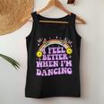 I Feel Better When I'm Dancing Ballet Dancer Girl Groovy Y2k Women Tank Top Personalized Gifts