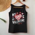My Dad Is My Valentine For Boys Girls Valentine's Day Women Tank Top Unique Gifts