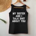 Sister My Sister & I Talk About You Tank Top Frauen Lustige Geschenke