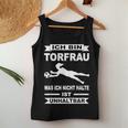 Goalkeeper Goalkeeper Women's Goalkeeper Tank Top Frauen Lustige Geschenke