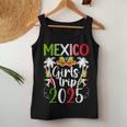 Mexico Girls Trip 2025 Mexico Girls Vacation Travel Women Tank Top Personalized Gifts