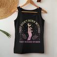 They Didn't Burn Witches They Feminist Burned Witchy Tank Top Frauen Lustige Geschenke