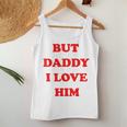 But Daddy I Love Him 'S Jga Party Malle Women's Tank Top Frauen Lustige Geschenke