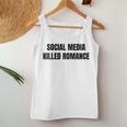 New Social Media Killed Romance Tank Top Frauen Lustige Geschenke