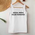 Social Media Killed Romance Gray Tank Top Frauen Lustige Geschenke