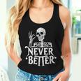 Never Better Cool Skeleton Gothic Aesthetic Goth Es Hombres Camiseta sin mangas para mujer Regalos para ella