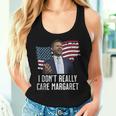 I Don't Really Care MargaretFor And Women Women Tank Top Gifts for Her