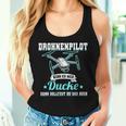 Drhnenpilot Wenn Ich Mich Ducke Drone Slogan Fpv Tank Top Frauen Geschenke für Sie