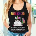 Endlich 30 Jetzt Muss Ich Nur Noch Erwachsen Women's Unicorn Tank Top Frauen Geschenke für Sie