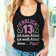 Finally 13 Ich Kann Alles I 13 Years Girls 13Th Birthday S Tank Top Frauen Geschenke für Sie