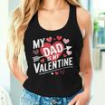 My Dad Is My Valentine For Boys Girls Valentine's Day Women Tank Top Gifts for Her