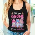 Did You Gnome It's My Birthday Gnomes For Girls Women Tank Top Gifts for Her