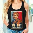 Harriet Tubman We Out Strong Woman Vintage Retro Women Tank Top Gifts for Her