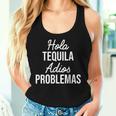 Hola Tequila Adios Problemas I Bar Alcoholic Tequila Party Tank Top Frauen Geschenke für Sie