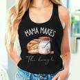 Mama Makes The Dough Sour Dough Bread Homemade Mom Women Tank Top Gifts for Her Mama Makes The Dough Sour Dough Bread Homemade Mom Women Tank Top Gifts for Her