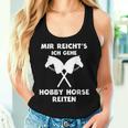 Mir Reicht's Ich Gehe Hobby Horse Riding S Tank Top Frauen Geschenke für Sie