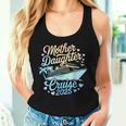 Mother And Daughter Cruise 2025 Mom Daughter Trip 2025 Women Tank Top Gifts for Her