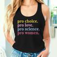 Pro Choice Pro Love Pro Science Pro Feminist Women Tank Top Gifts for Her