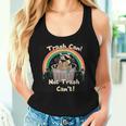 Trash Can Not Trash Can't Raccoon Women Tank Top Gifts for Her