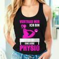 Women's Physiotherapist Saying Physiotherapy Treatment Tank Top Frauen Geschenke für Sie