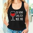 Women's Zuino Sag Ich Nie No Wine Drinker Women's Decorative Winemaker Wine Tank Top Frauen Geschenke für Sie