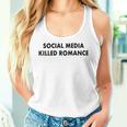 Social Media Killed Romance Gray Tank Top Frauen Geschenke für Sie