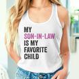 My Son In Law Is My Favorite Child Mom Mother In Law Women Tank Top Gifts for Her