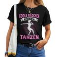 Coole Girlchen Kann Tanzen Dance Dance Sayings Dancer T-shirt Frauen