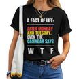 A Fact Of Life Wtf Adult Humor Sarcastic Sayings T-shirt femme