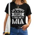 My Favorite People Call Me Mia Mother's Day Mia Women T-shirt