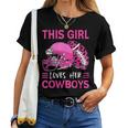 This Girl Loves Her Cowboys Football American Lovers Cowboys Women T-shirt This Girl Loves Her Cowboys Football American Lovers Cowboys Women T-shirt