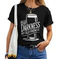Hello Darkness My Old Friend Age Beer Stout Beer Lover T-shirt Frauen