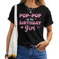 Pop-Pop Of The Birthday Pink Girl Matching Family Women T-shirt