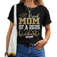 Proud Mom Of A 2025 Graduate Mom Graduation 2025 Mother Women T-shirt