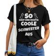 So Sieht Eine Richtig Coole Schwester Aus Sister T-shirt Frauen