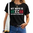 My Wife Is Mexican Nothing Scares Me Mexican Heritage Women T-shirt