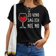 Women's Zuino Sag Ich Nie No Wine Drinker Women's Decorative Winemaker Wine T-shirt Frauen