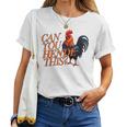 Can You Hendl This Rooster Chicken Giggal Gockel Chicken Farm T-shirt Frauen