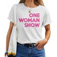 One Woman Show T-shirt Frauen