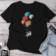 Astronaut With Planets Balloons In Space Women's T-shirt Frauen Lustige Geschenke